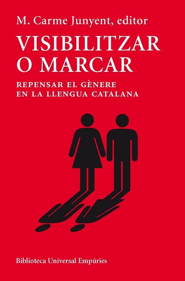 VISIBILITZAR O MARCAR. REPENSAR EL GÈNERE EN LA LLENGUA CATA | 9788497878647 | JUNYENT