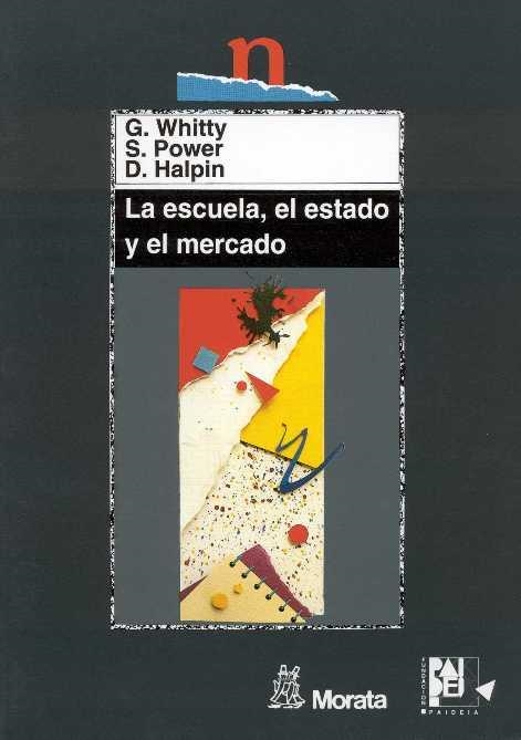 ESCUELA,EL ESTADO Y EL MERCADO | 9788471124425 | VARIOS