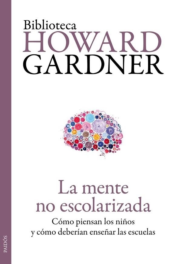 LA MENTE NO ESCOLARIZADA | 9788449329296 | GARDNER