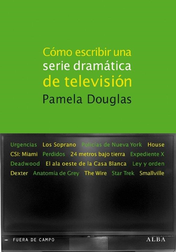 CÓMO ESCRIBIR UNA SERIE DRAMATIC | 9788484286103 | DOUGLAS, PAMELA