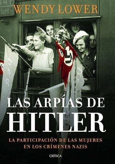 LAS ARPIAS DE HITLER | 9788498925999 | LOWER