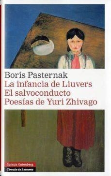 LA INFANCIA DE LIUVERS. EL SALVOCONDUCTO. POESÍAS DE YURI ZH | 9788415863168 | PASTERNAK, BORIS