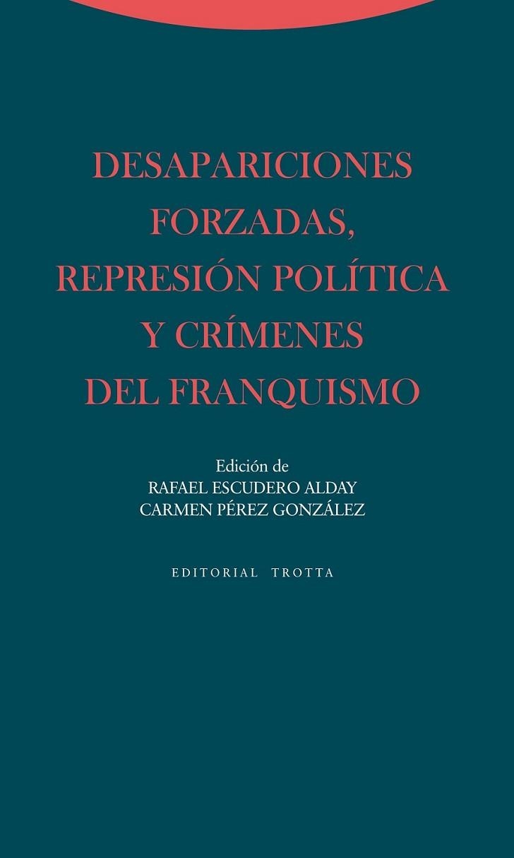 DESAPARICIONES FORZADAS, REPRESIÓN POLÍTICA Y CRÍMENES DEL F | 9788498794564 | ESCUDERO ALDAY, RAFAEL