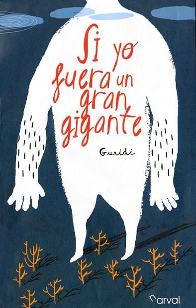 SI YO FUERA UN GRAN GIGANTE | 9788493998493 | GURIDI, RAÚL