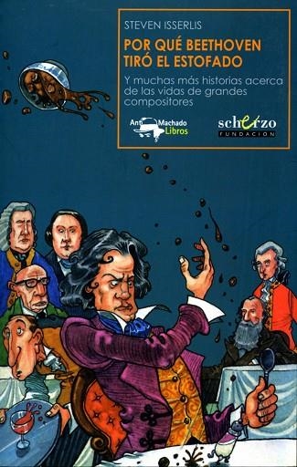 POR QUE BEETHOVEN TIRO EL ESTOFADO | 9788477744443 | ISSERLIS