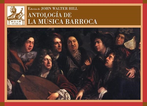 ANTOLOGÍA DE LA MÚSICA BARROCA | 9788446038719 | HILL, JOHN WALTER