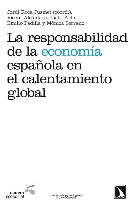 LA RESPONSABILIDAD DE LA ECONOMÍA ESPAÑOLA EN EL CALENTAMIE | 9788483198490 | DIVERSOS