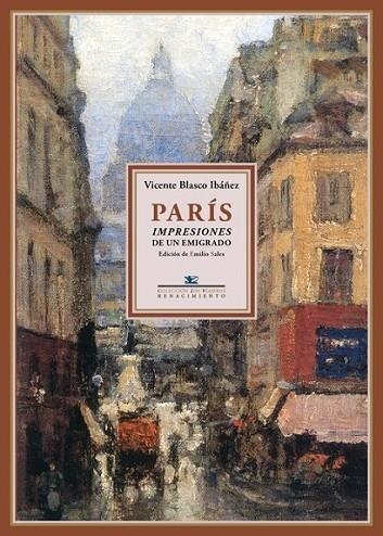 PARÍS: IMPRESIONES DE UN EMIGRADO | 9788484727934 | BLASCO IBÁÑEZ, VICENTE