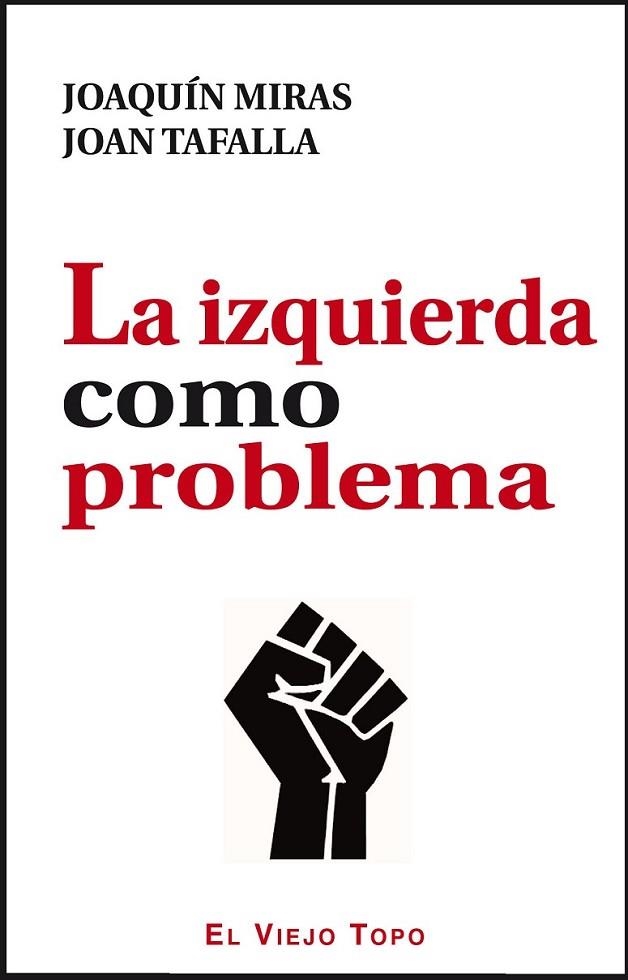 LA IZQUIERDA COMO PROBLEMA | 9788415216728 | VARIS