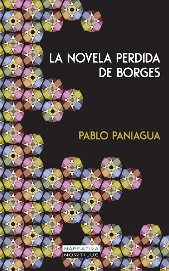 LA NOVELA PERDIDA DE BORGES | 9788499675305 | PANIAGUA