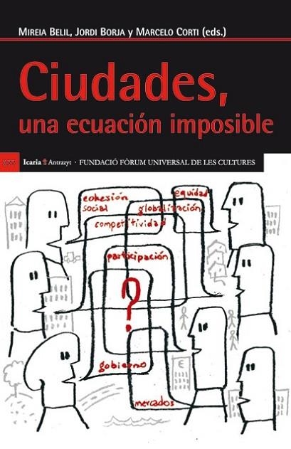 CIUDADES, UNA ECUACION IMPOSIBLE | 9788498884524 | BELIL, MIREIA ; BORJA, JORDI ; CORTI, MARCELO