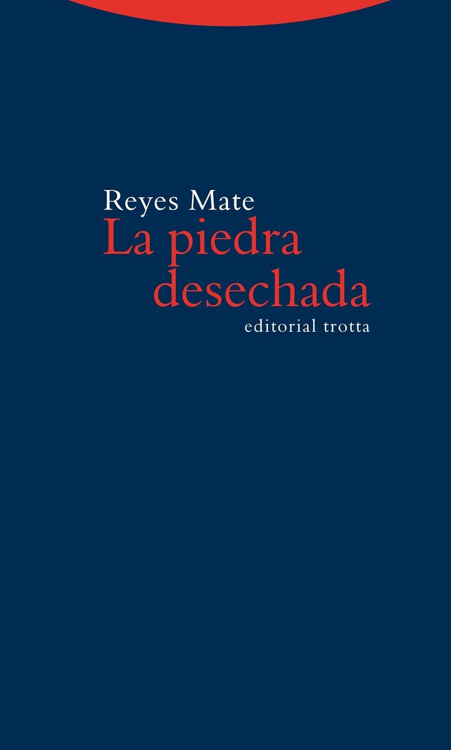 LA PIEDRA DESECHADA | 9788498794588 | MATE, REYES