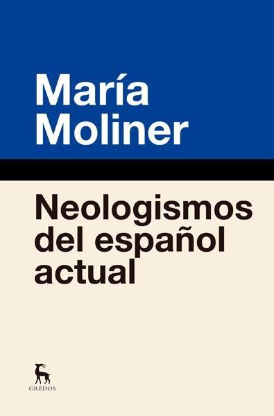 NEOLOGISMOS DEL ESPAÑOL ACTUAL | 9788424936860 | MOLINER RUIZ, MARIA