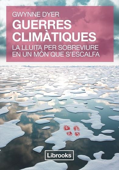 GUERRES CLIMATIQUES | 9788494183508 | DYER