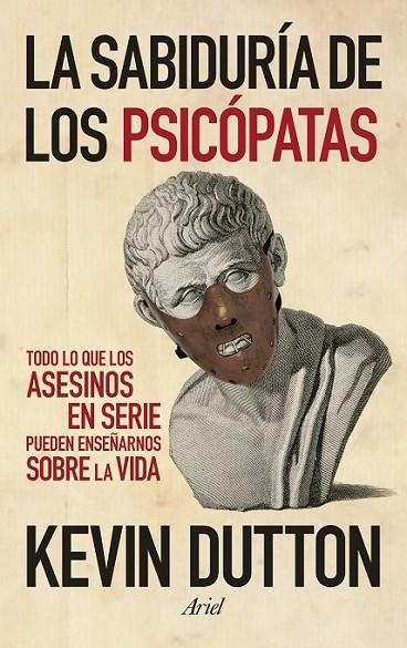 LA SABIDURIA DE LOS PSICOPATAS | 9788434409798 | DUTTON