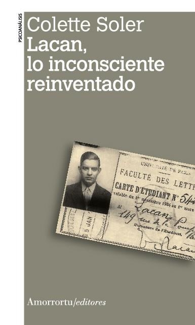 LACAN, LO INCONSCIENTE REINVENTADO | 9789505182466 | SOLER, COLETTE