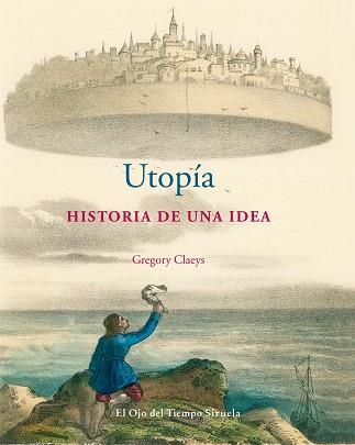 UTOPIA HISTORIA DE UNA IDEA | 9788498415605 | CLAEYS