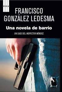 UNA NOVELA DE BARRIO | 9788498679526 | LEDESMA