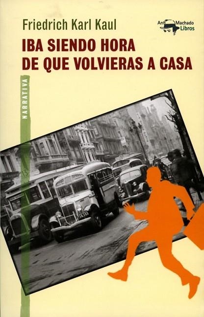 IBA SIENDO HORA DE QUE VOLVIERAS A CASA | 9788477748465 | KARL KAUL, FRIEDRICH