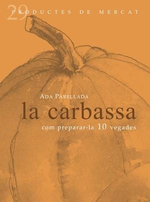 LA CARBASSA | 9788492607068 | PARELLADA, ADA