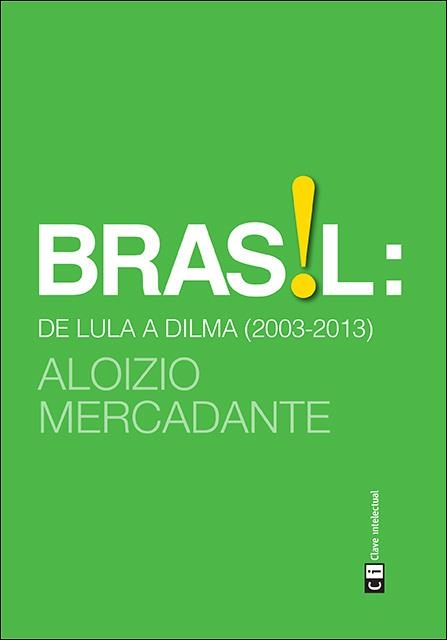 BRASIL: DE LULA A DILMA (2003-2013) | 9788494074165 | MERCADANTE