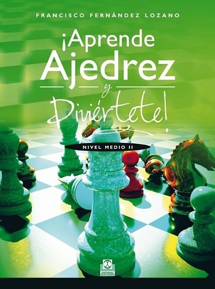 APRENDE AJEDREZ Y DIVIÉRTETE! | 9788499104263 | FERNÁNDEZ LOZANO