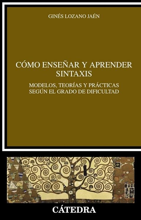 COMO ENSEÑAR Y APRENDER SINTAXIS | 9788437630328 | LOZANO