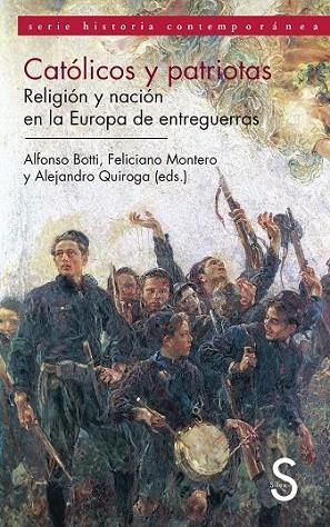 CATÓLICOS Y PATRIOTAS. RELIGIÓN Y NACIÓN EN LA EUROPA DE ENT | 9788477378150 | BOTTI, ALFONSO