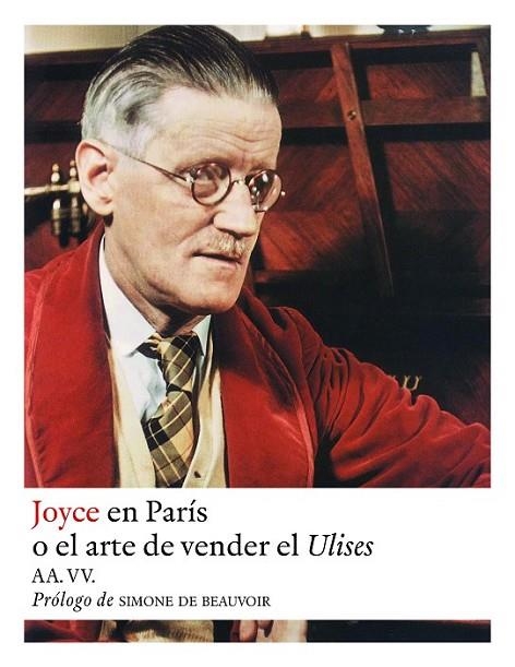 JOYCE EN PARIS O EL ARTE DE VENDER EL ULISES | 9788494108754 | DIVERSOS