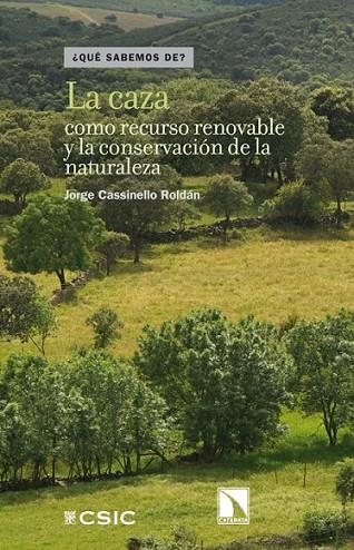 LA CAZA COMO RECURSO Y LA CONSERVACIÓN DE LA NATURALEZA | 9788483198681 | CASSINELLO