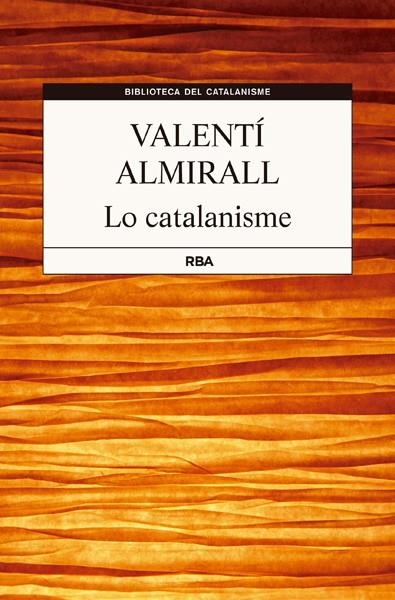 LO CATALANISME | 9788482643564 | ALMIRALL I LLOZER, VALENTI