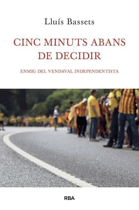 CINC MINUTS ABANS DE DECIDIR | 9788482646657 | BASSETS