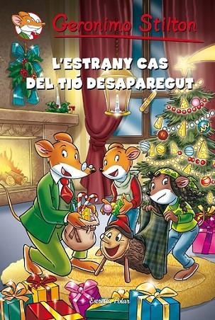 L'ESTRANY CAS DEL TIÓ DESAPAREGUT | 9788490572375 | STILTON