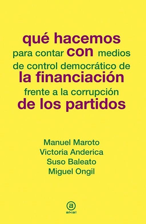 QUE HACEMOS CON LA FINANCIACIÓN DE LOS PARTIDOS | 9788446039099 | DIVERSOS