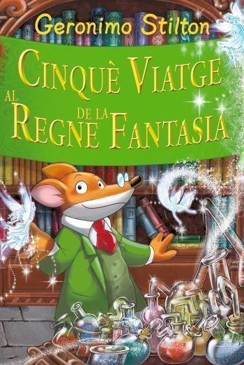 CINQUE VIATGE AL REGNE DE FANTASIA | 9788499322629 | STILTON