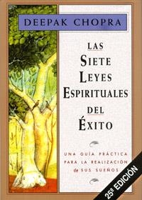 SIETE LEYES ESPIRITUALES EXITO | 9788441400153 | CHOPRA, DEEPAK