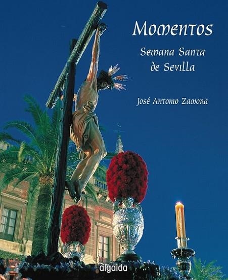 SEMANA SANTA MOMENTOS | 9788476479032 | ZAMORA