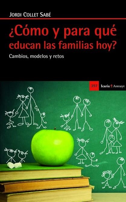 COMO Y PARA QUE EDUCAN LAS FAMILIAS HOY? | 9788498885309 | COLLET