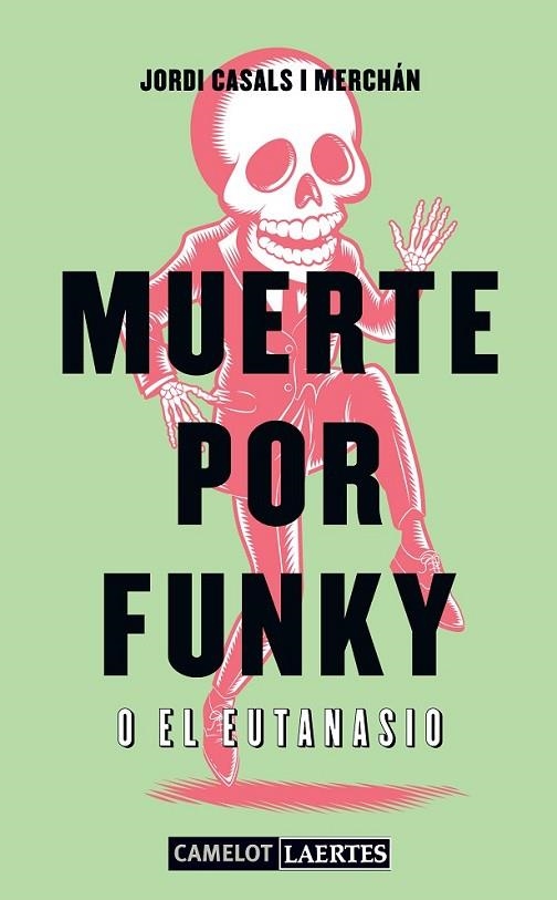 MUERTE POR FUNKY O EL EUTANASIO | 9788475849126 | CASALS I MERCHÁN, JORDI