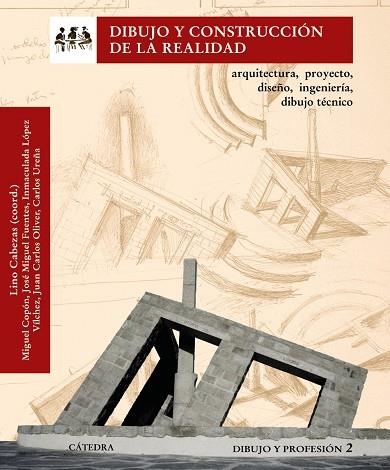 DIBUJO Y CONSTRUCCION DE LA REAL | 9788437627526 | CABEZAS, LINO/COPóN, MIGUEL/FUENTES, JOSé MIGUEL/LóPEZ VíLCHEZ, INMACULADA/OLIVER, JUAN CARLOS/UREñA