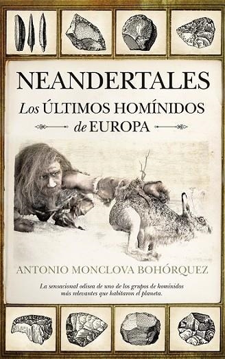 NEANDERTALES. LOS ÚLTIMOS HOMÍNIDOS DE EUROPA | 9788492924943 | MONCLOVA