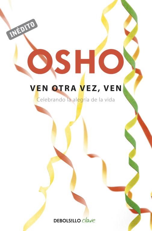 VEN OTRA VEZ. VEN | 9788499898728 | OSHO