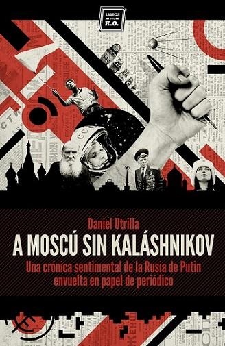 A MOSCÚ SIN KALÁSHNIKOV | 9788416001033 | UTRILLA