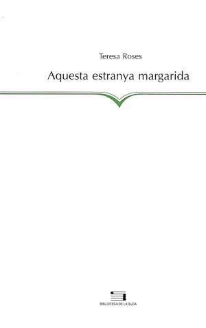 AQUESTA ESTANYA MARGARIDA | 9788479356279 | ROSES