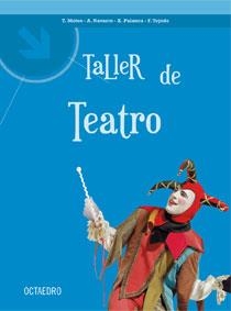 TALLER DE TEATRO | 9788480639514 | MOTOS TERUEL, TOMÀS