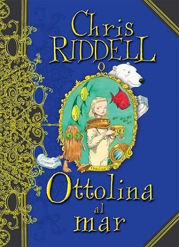 OTTOLINA AL MAR | 9788466127165 | RIDDELL, CHRIS