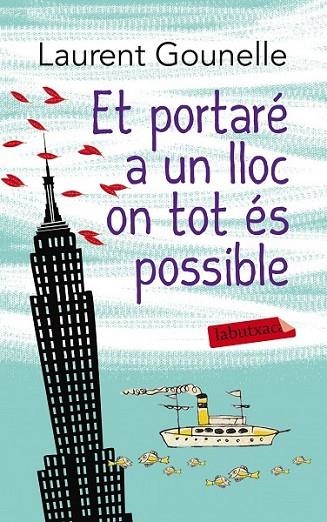 ET PORTARÉ A UN LLOC ON TOT ÉS POSSIBLE | 9788499307817 | GOUNELLE