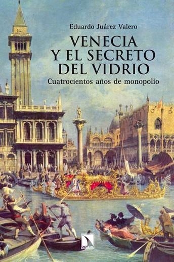 VENECIA Y EL SECRETO DEL VIDRIO | 9788483198605 | JUÁREZ VALERO