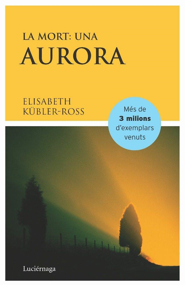 LA MORT: UNA AURORA | 9788487232367 | ELISABETH KÜBLER