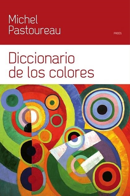 DICCIONARIO DE LOS COLORES | 9788449328930 | PASTOUREAU